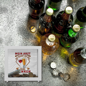 Alkohol Spardose mit Spruch Mein Arzt hat gesagt ich soll viel trinken