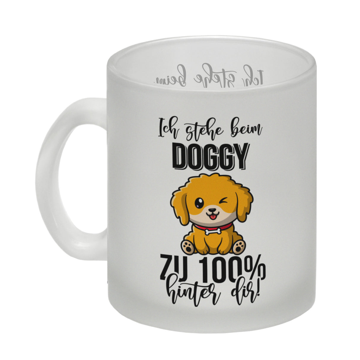 Doggy Style Kaffeebecher Ich stehe beim Doggy zu 100 % hinter dir