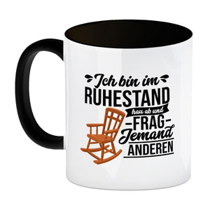 Rente Kaffeebecher mit Spruch für Rentner Ich bin im Ruhestand hau ab