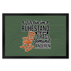 Rente Fußmatte in 35x50 cm mit Spruch für Rentner Ich bin im Ruhestand hau ab