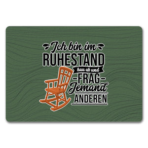 Rente Fußmatte in 35x50 cm mit Spruch für Rentner Ich bin im Ruhestand hau ab