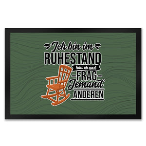 Rente Fußmatte in 35x50 cm mit Spruch für Rentner Ich bin im Ruhestand hau ab