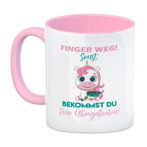 Finger weg Einhorn Kaffeebecher Sonst bekommst du eine Übergebraten