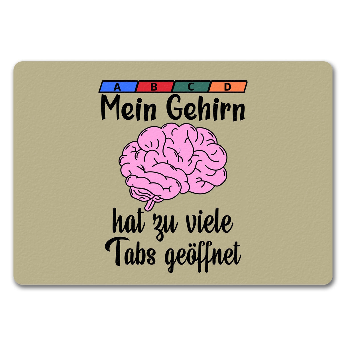 Überforderung Fußmatte in 35x50 cm in beige Mein Gehirn hat zu viele Tabs geöffnet
