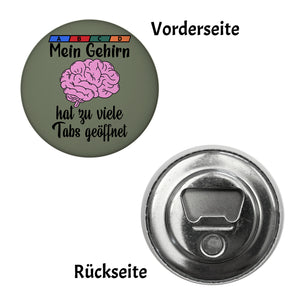 Überforderung Magnet rund mit Spruch Mein Gehirn hat zu viele Tabs geöffnet