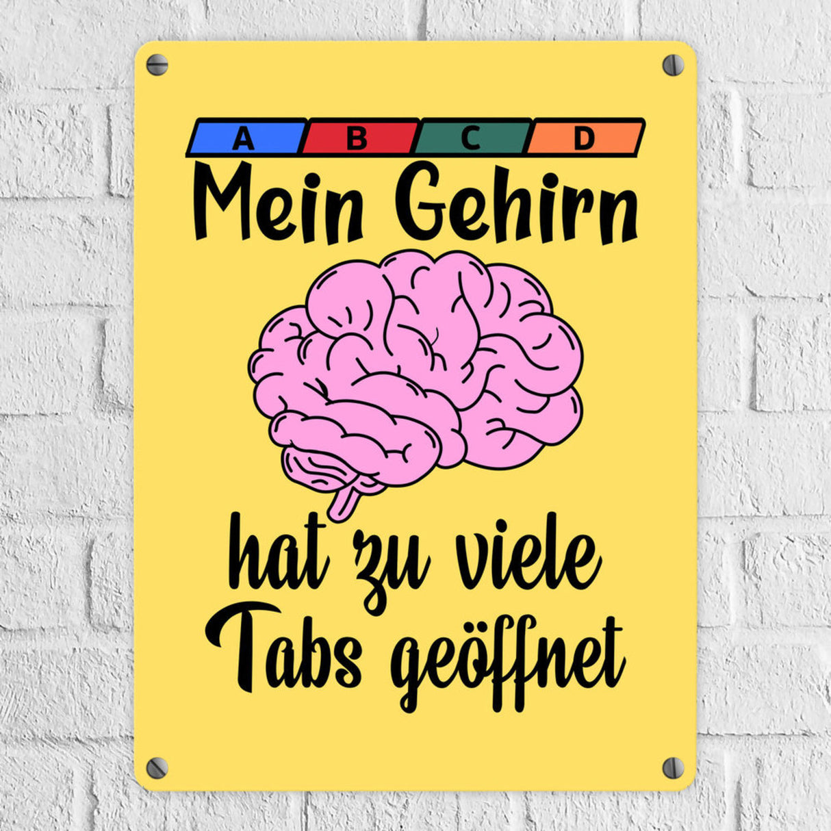 Überforderung Metallschild in 15x20 cm Mein Gehirn hat zu viele Tabs geöffnet