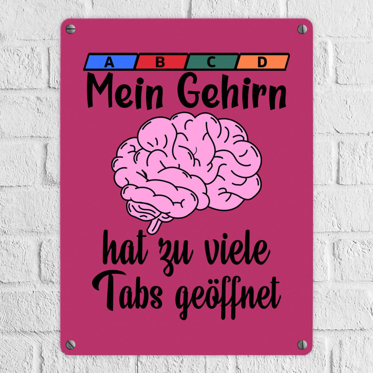 Überforderung Metallschild in 15x20 cm Mein Gehirn hat zu viele Tabs geöffnet