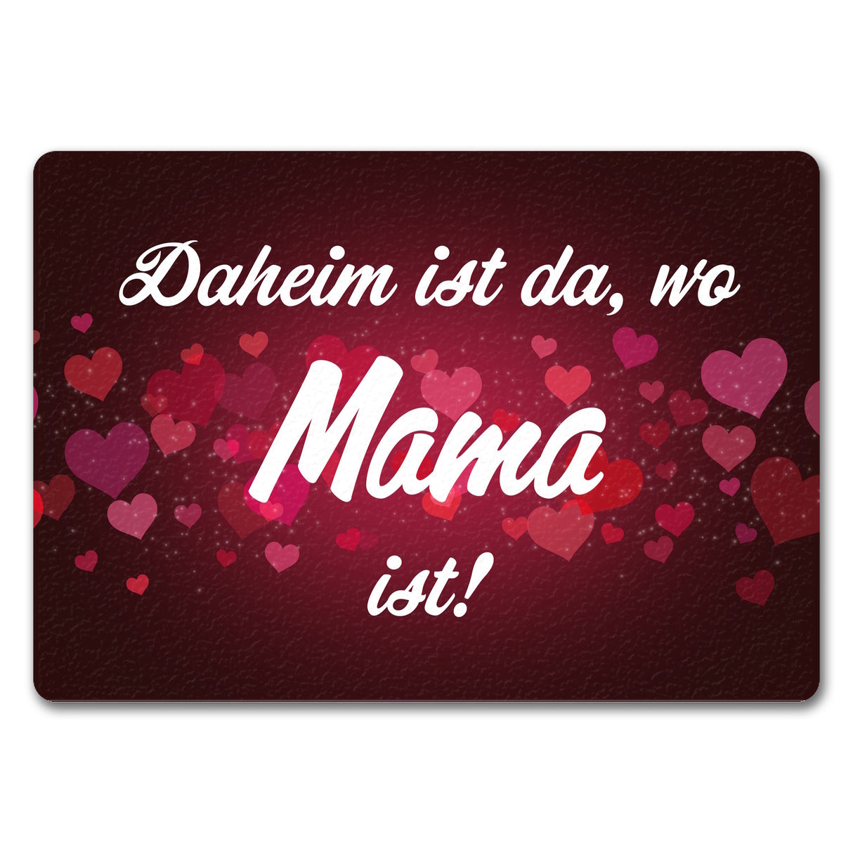 Daheim ist da, wo Mama ist Fußmatte zum Muttertag