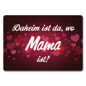 Daheim ist da, wo Mama ist Fußmatte zum Muttertag