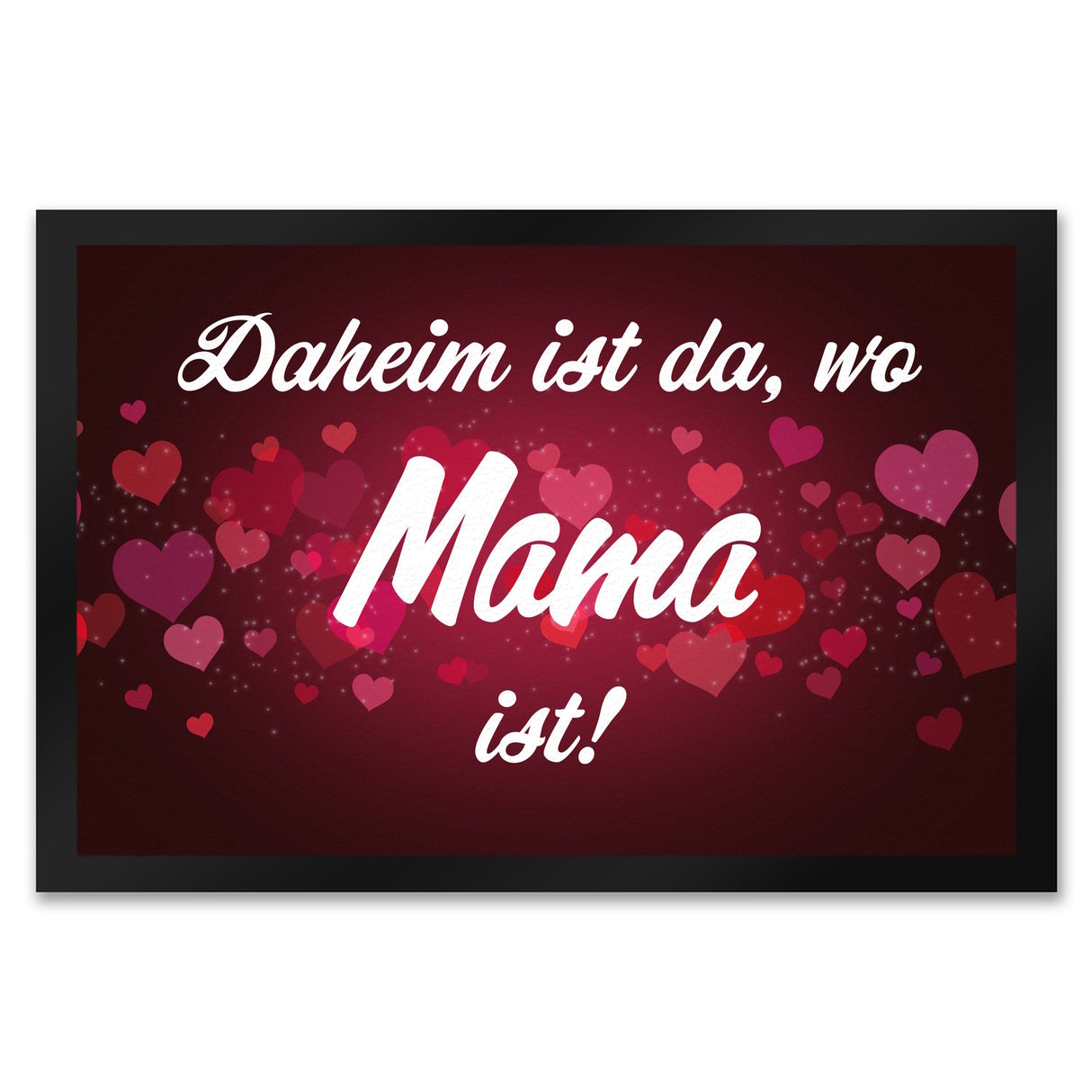 Daheim ist da, wo Mama ist Fußmatte zum Muttertag