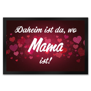 Daheim ist da, wo Mama ist Fußmatte zum Muttertag