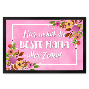 Hier wohnt die Beste Mama aller Zeiten Fußmatte zum Muttertag