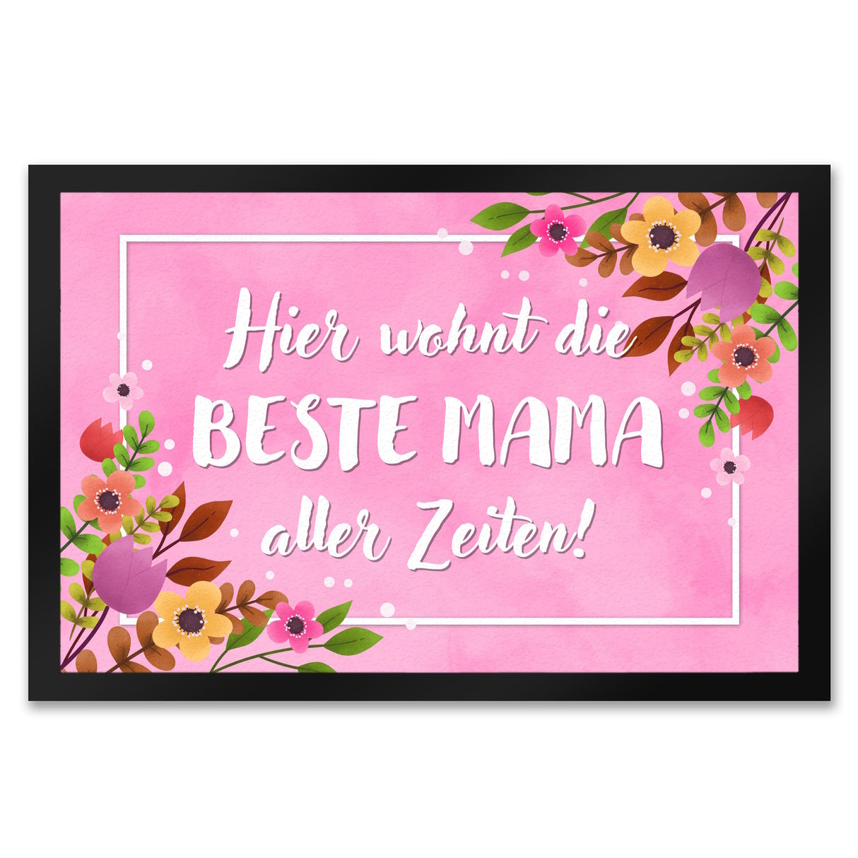 Hier wohnt die Beste Mama aller Zeiten Fußmatte zum Muttertag