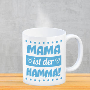 Mama ist der Hamma Kaffeebecher zum Muttertag