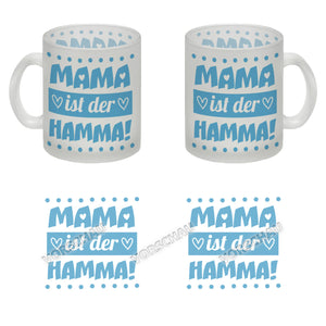 Mama ist der Hamma Kaffeebecher zum Muttertag