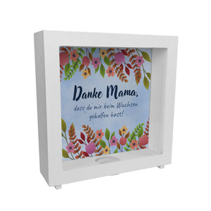 Danke Mama, dass du mir beim Wachsen geholfen hast! Spardose