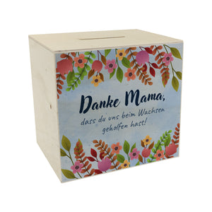 Danke Mama, dass du mir beim Wachsen geholfen hast! Spardose