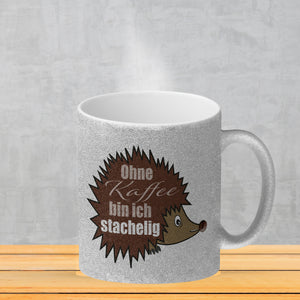 Ohne Kaffee bin ich stachelig Igel Kaffeebecher mit Spruch