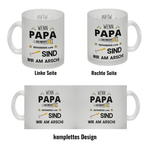 Wenn Papa es nicht reparieren kann sind wir am Arsch Kaffeebecher