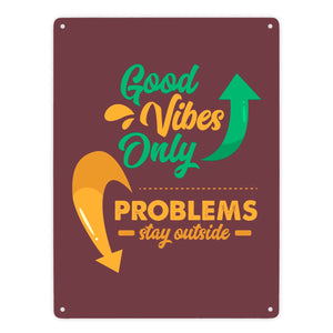 Good Vibes only Metallschild in 15x20 cm braun Problems stay outside
