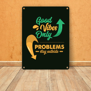 Good Vibes only Metallschild in 15x20 cm braun Problems stay outside