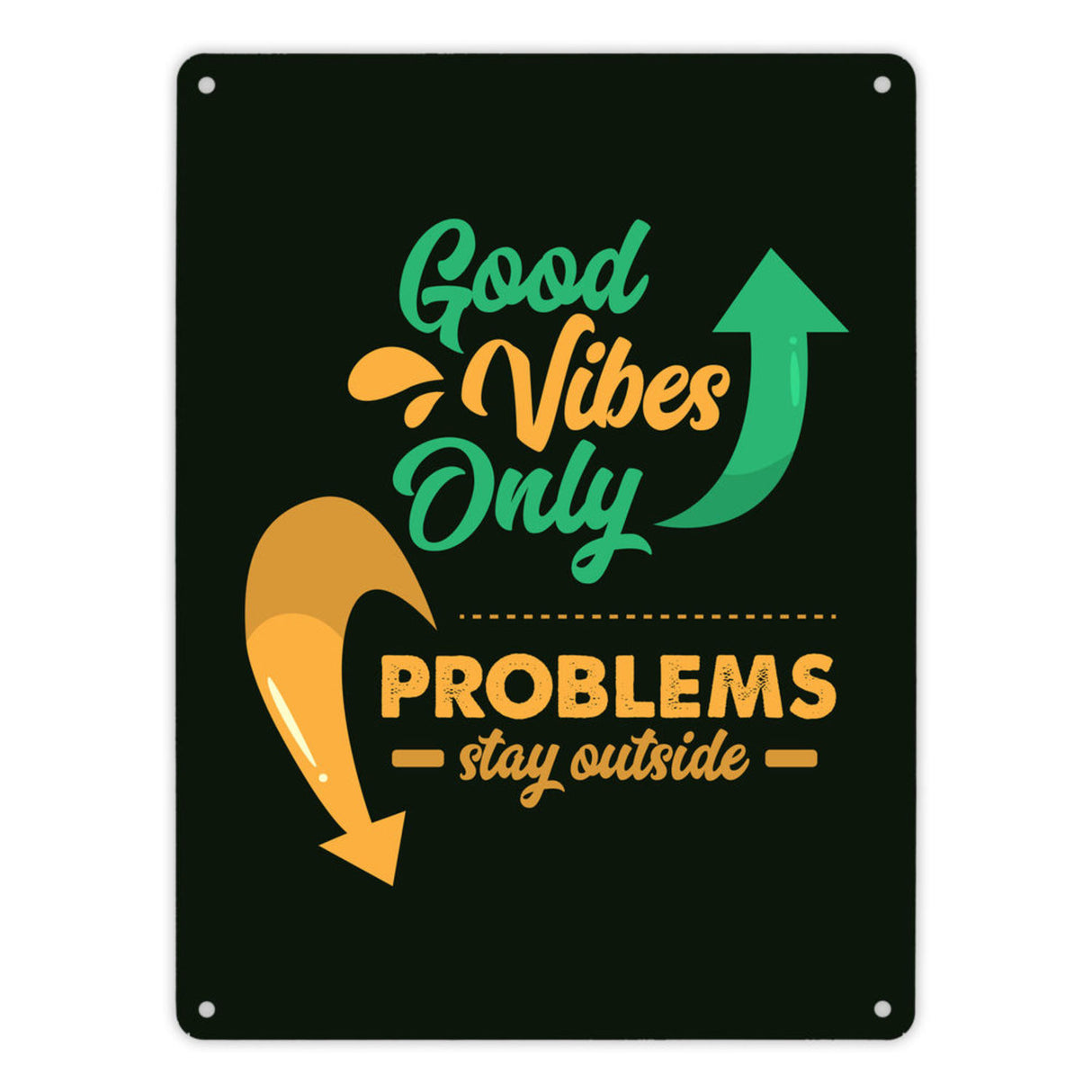 Good Vibes only Metallschild in 15x20 cm braun Problems stay outside