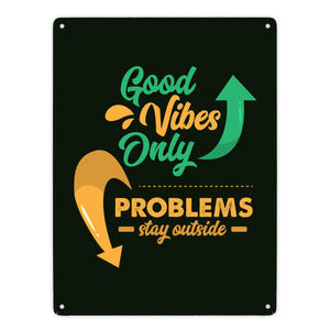 Good Vibes only Metallschild in 15x20 cm braun Problems stay outside