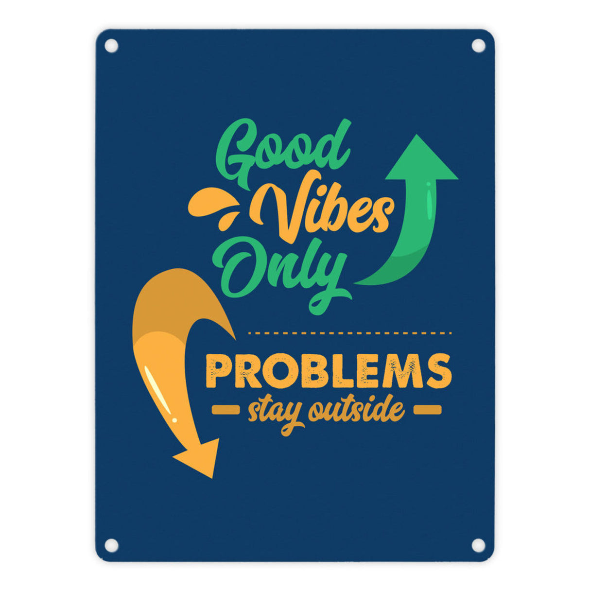 Good Vibes only Metallschild in 15x20 cm braun Problems stay outside