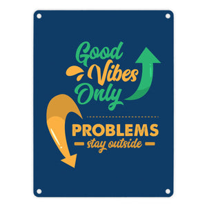 Good Vibes only Metallschild in 15x20 cm braun Problems stay outside