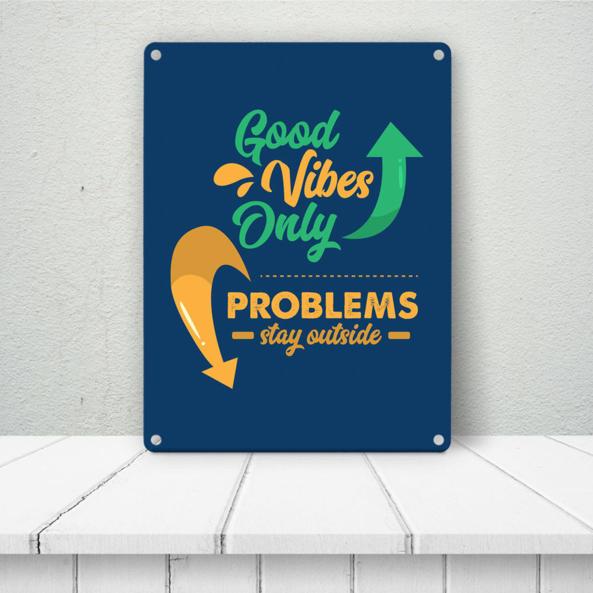 Good Vibes only Metallschild in 15x20 cm braun Problems stay outside