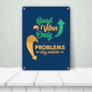 Good Vibes only Metallschild in 15x20 cm braun Problems stay outside