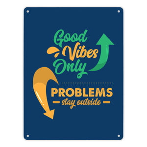 Good Vibes only Metallschild in 15x20 cm braun Problems stay outside