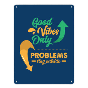 Good Vibes only Metallschild in 15x20 cm braun Problems stay outside