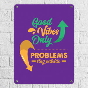 Good Vibes only Metallschild in 15x20 cm braun Problems stay outside