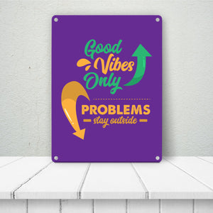 Good Vibes only Metallschild in 15x20 cm braun Problems stay outside