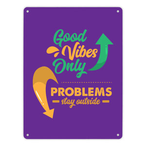 Good Vibes only Metallschild in 15x20 cm braun Problems stay outside