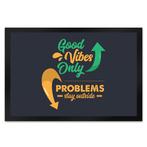 Good Vibes Only Fußmatte in 35x50 cm in dunkelgrau Problems stay outside