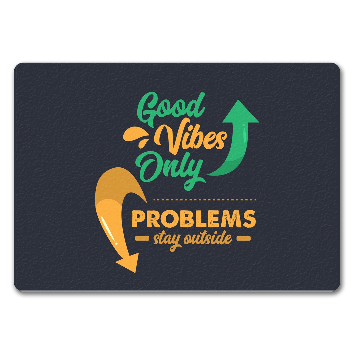 Good Vibes Only Fußmatte in 35x50 cm in dunkelgrau Problems stay outside