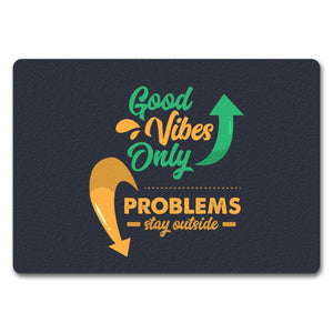 Good Vibes Only Fußmatte in 35x50 cm in dunkelgrau Problems stay outside