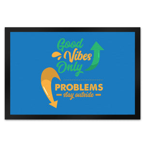 Good Vibes Only Fußmatte in 35x50 cm in dunkelgrau Problems stay outside