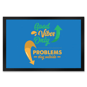Good Vibes Only Fußmatte in 35x50 cm in dunkelgrau Problems stay outside