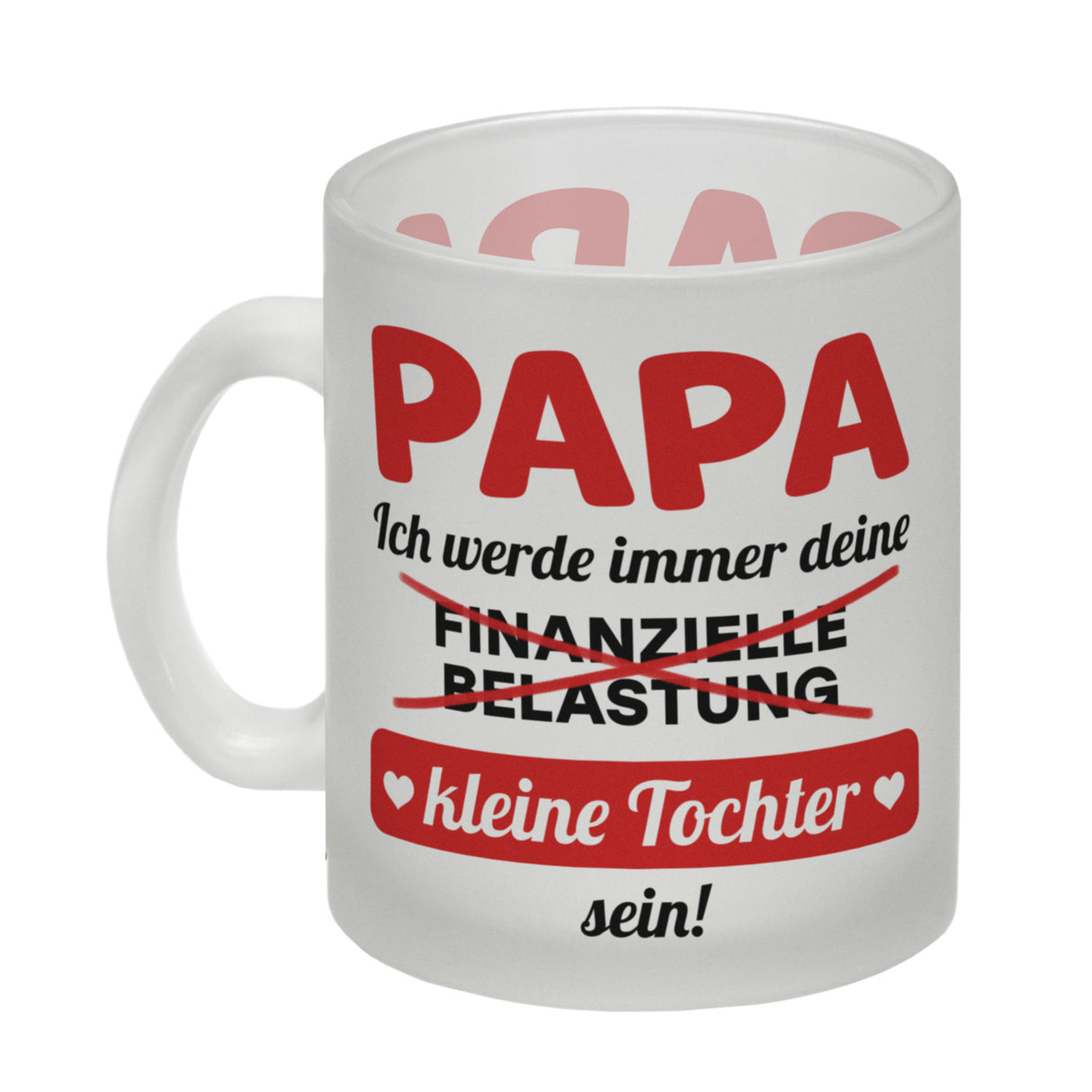 Papa, ich werde immer deine finanzielle Belastung sein Kaffeebecher