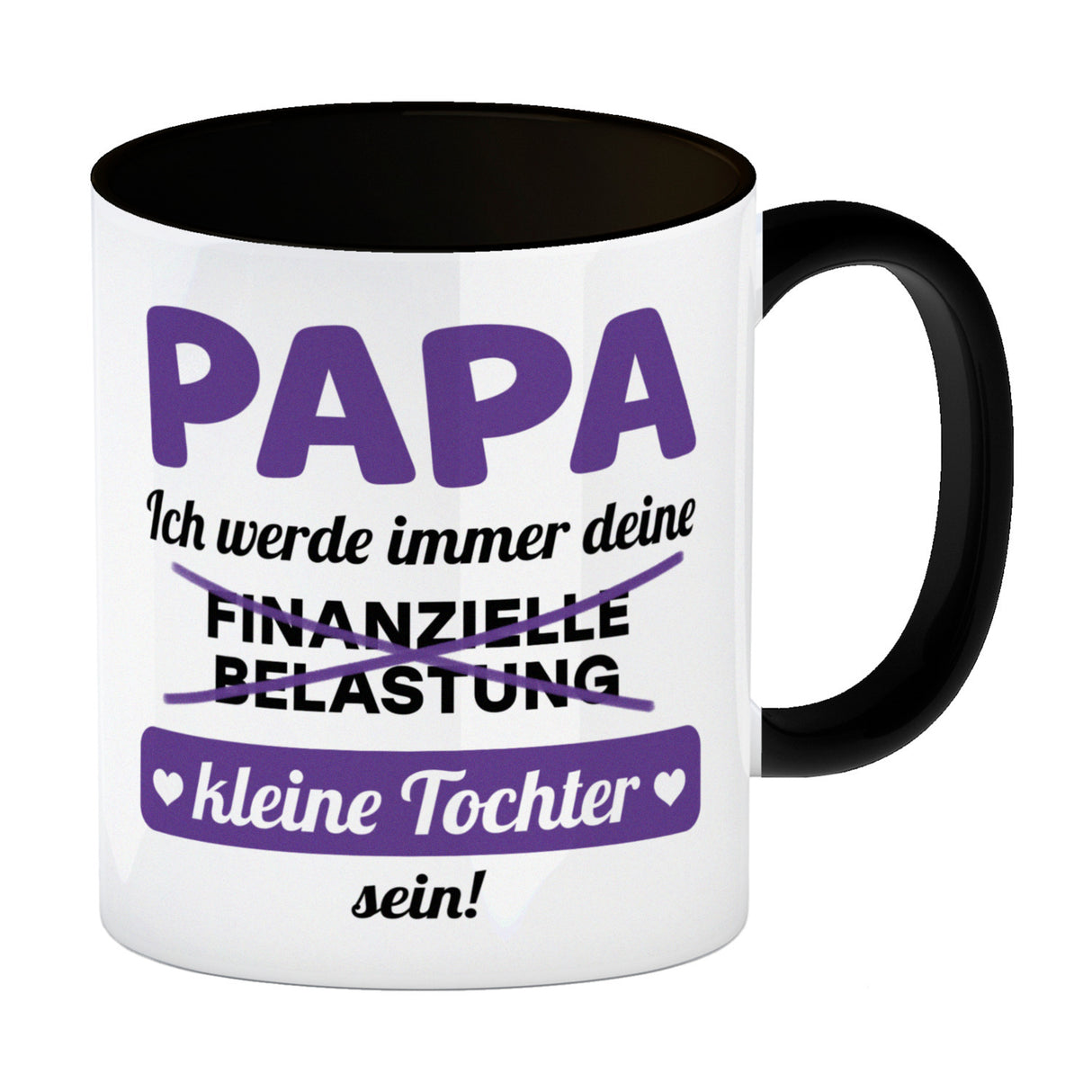 Papa, ich werde immer deine finanzielle Belastung sein Kaffeebecher