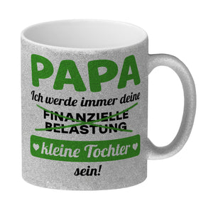 Papa, ich werde immer deine finanzielle Belastung sein Kaffeebecher