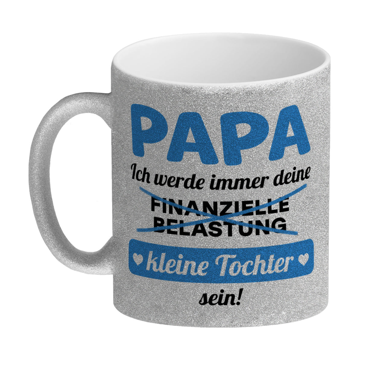 Papa, ich werde immer deine finanzielle Belastung sein Kaffeebecher
