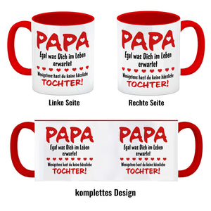 Papa, wenigstens hast du keine hässliche Tochter Kaffeebecher