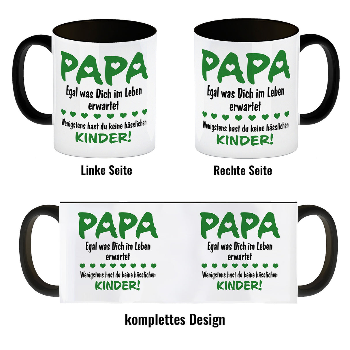 Papa, wenigstens hast du keine hässlichen Kinder Kaffeebecher