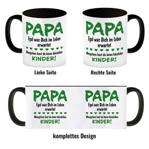 Papa, wenigstens hast du keine hässlichen Kinder Kaffeebecher