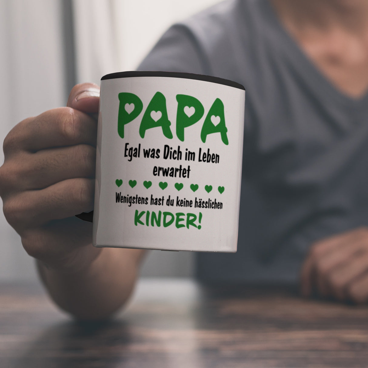 Papa, wenigstens hast du keine hässlichen Kinder Kaffeebecher