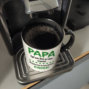 Papa, wenigstens hast du keine hässlichen Kinder Kaffeebecher